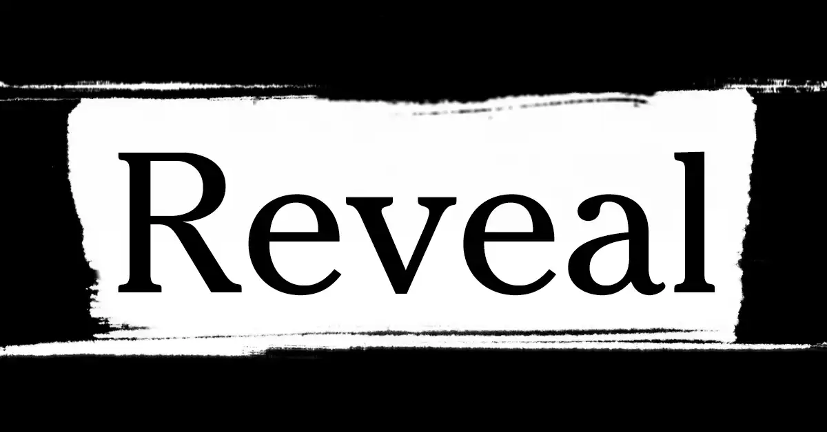 Reveal